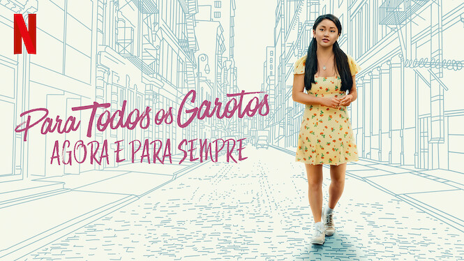 Para todos os garotos: Agora e para sempre